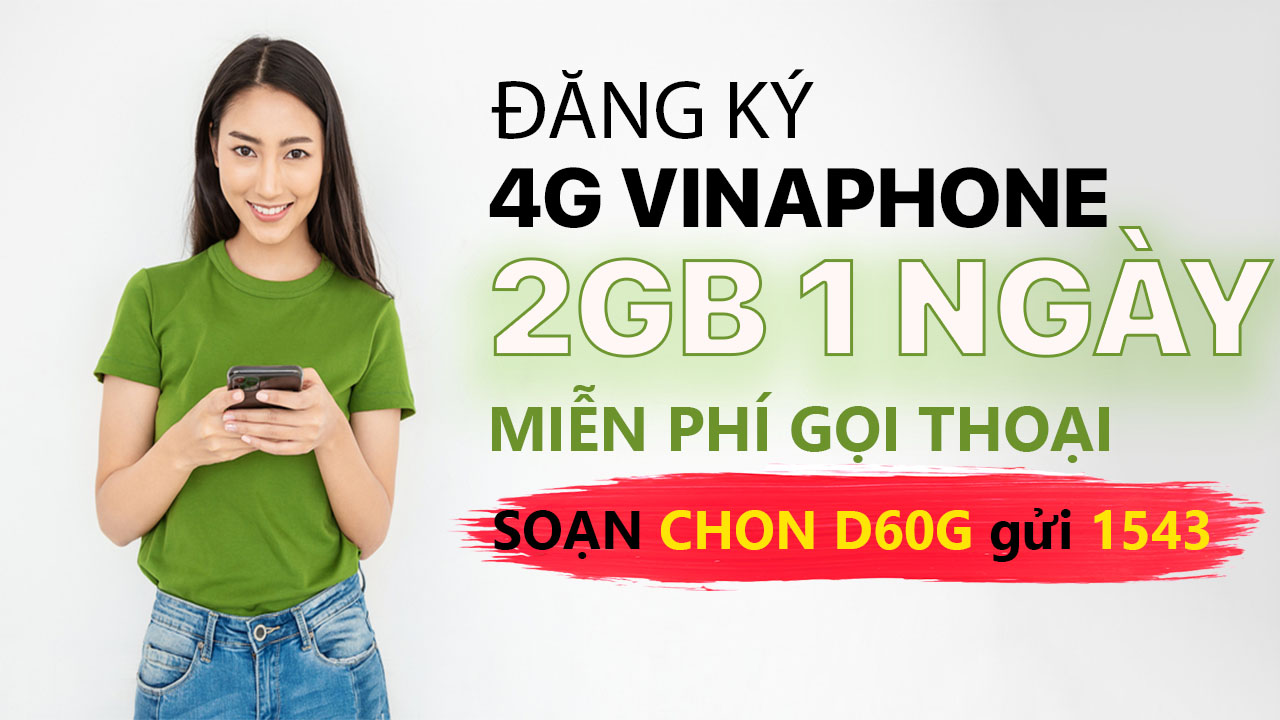 cach-dang-ky-4g-vinaphone-goi-d60g